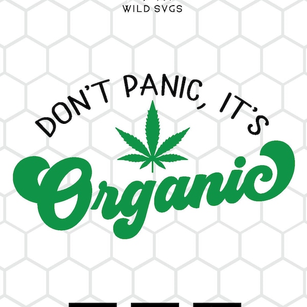 Don't Panic It's Organic SVG & Sublimation File for Cricut and Silhouette