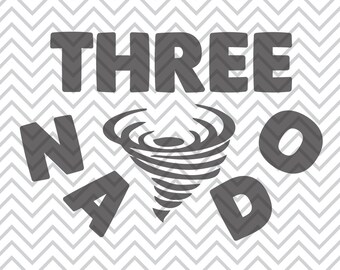 Threenado SVG, Three nado, 3 nado, Tornado SVG, Birthday SVG, 3 Year Old svg, SVGs, Cricut Cut File, Silhouette File