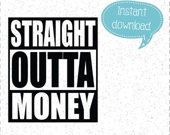 Free Free 222 Straight Outta Money Svg Free SVG PNG EPS DXF File