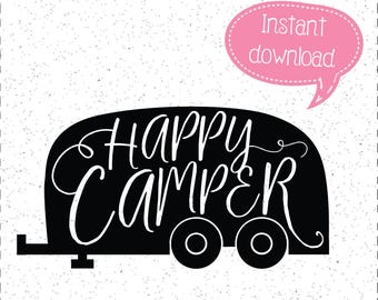 Happy Camper SVG, Happy Camper SVGs, Camper SVGs, SVGs, Cricut Cut File, Silhouette File