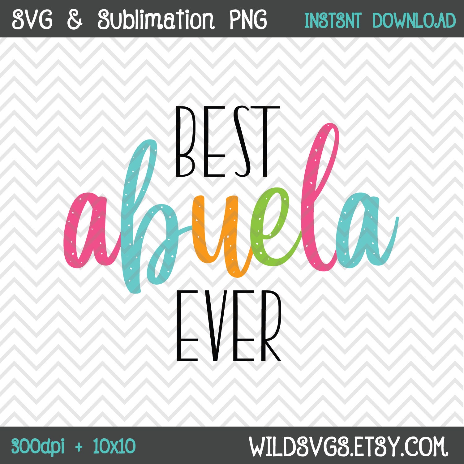 Best Abuela Ever PNG SVG Sublimation Print Transfer | Etsy