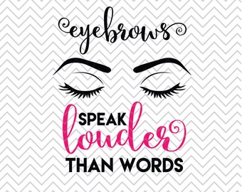 Eyebrows Speak Louder Than Words SVG, Makeup Jar SVG, Makeup Decal, Makeup Glass SVG, Eyelashes svg, Cricut Cut File, Silhouette File