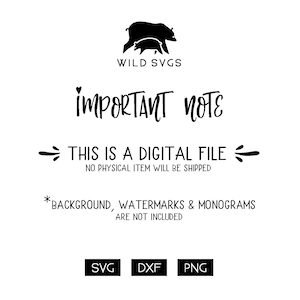 May include: Black and white digital file download of a mother bear and cub with the text "WILD SVGS" and "IMPORTANT NOTE" in a handwritten font. The text below reads "&rarr;THIS IS A DIGITAL FILE&larr; NO PHYSICAL ITEM WILL BE SHIPPED *BACKGROUND, WATERMARKS & MONOGRAMS ARE NOT INCLUDED" and the file types "SVG DXF PNG" are listed at the bottom.