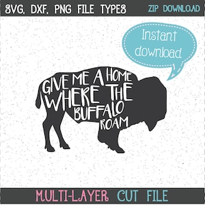 May include: Black silhouette of a buffalo with the text "Give me a home where the buffalo roam" inside the silhouette. The text "Instant download" is in a speech bubble above the buffalo.