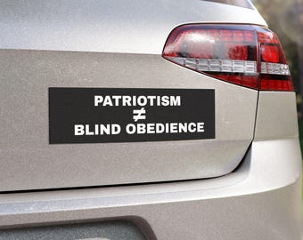Patriotism is NOT Blind Obedience Car Magnet, Political Message Magnet, Activism Magnet, Bumper Sticker, Car Décor, Gift for Advocates