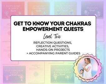 May include: A collection of colorful cards with the text "GET TO KNOW YOUR CHAKRAS EMPOWERMENT QUESTS" and "Level Two". The cards feature illustrations and text about reflection, creative activities, and hands-on projects. The image also includes a logo with a photo of a woman and child.