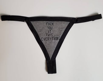 F*** Everything Thong/Panties