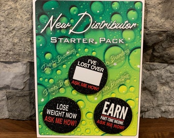 May include: A promotional starter pack with a green and white background, featuring the text "New Distributor Starter Pack." The pack includes three black circular stickers with white text: "I'VE LOST OVER," "LOSE WEIGHT NOW," and "EARN PART-TIME INCOME." The stickers also include the phrase "ASK ME HOW!"