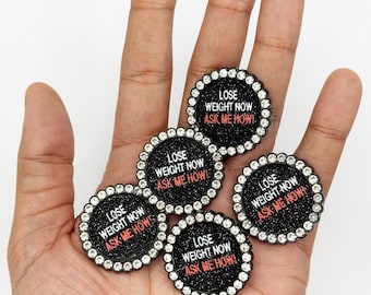 Lose Weight Now Ask Me How Pin, Rhinestone Motivation Pin, Wellness Coach Badge, Fitness Motivation Pin, Weight Loss Conversation Starter