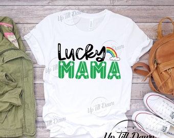 St. Patrick's Day Mom Shirt SVG, Lucky Mama Shirt SVG,  Lucky Mom St. Patrick's Day Shirt SVG