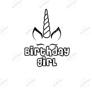 May include: Black and white illustration of a unicorn with the text "Birthday girl" underneath.