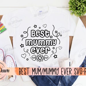 Mother&#39;s Day Coloring Shirt Bundle SVG, Best Mum Ever SVG, Best Mummy Ever SVG