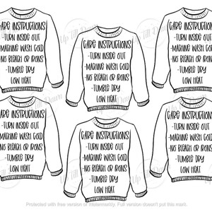 May include: Six black and white illustrations of sweaters with care instructions printed on them. The instructions read: "Care Instructions - Turn inside out - Machine wash cold - No bleach or irons - Tumble dry low heat"