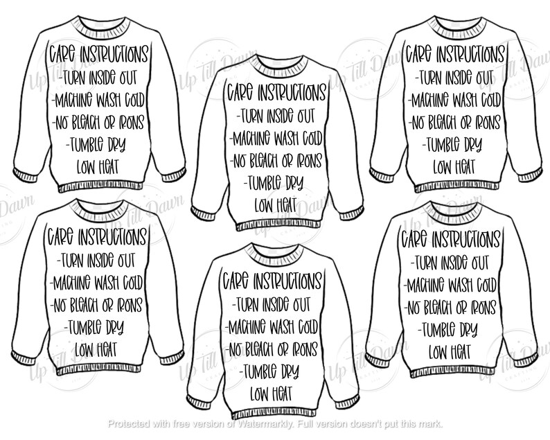 May include: Six black and white illustrations of sweaters with care instructions printed on them. The instructions read: "Care Instructions - Turn inside out - Machine wash cold - No bleach or irons - Tumble dry low heat"