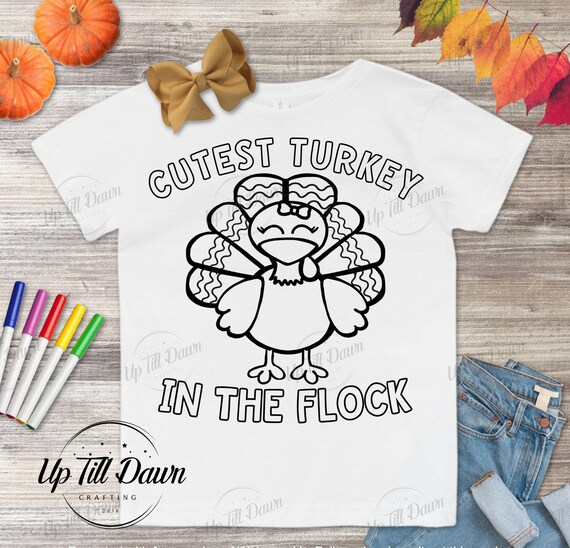 Thanksgiving Coloring SVG, Cutest Turkey In the Flock SVG, Thanksgiving Kids Shirt SVG