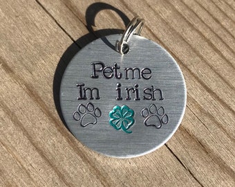 Clover, st pattys day, green, saint Patrick’s day, pet tag, pet me I’m Irish, custom, hand made