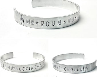My Body My Fucking Choice, Pro Choice, Reproductive rights, Woman's Rights, Roe v Wade, Uterus, feminist Bracelet, Hand Stamped Bracelet,
