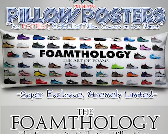 Pillow Posters: FOAMTHOLOGY_Foamposite Collectors PillowCase Ltd. Ed