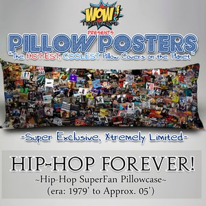May include: A long rectangular pillowcase featuring a collage of album covers from hip-hop artists. The pillowcase is black and white with a variety of colors. The text "HIP-HOP FOREVER!" is printed in large white letters on the bottom of the pillowcase. The text "~Hip-Hop SuperFan Pillowcase~ (era: 1979' to Approx. 05')" is printed in smaller white letters below the large text.