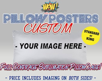 CUSTOM Dye Sublimation PillowCase / Pillow Cover !! **Your Image!!***
