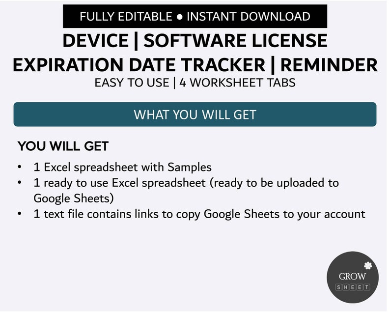 Puede incluir: Una descarga digital para un rastreador y un recordatorio de la fecha de vencimiento de la licencia de software y dispositivo. La descarga incluye una hoja de c&aacute;lculo de Excel con ejemplos, una hoja de c&aacute;lculo de Excel lista para usar y un archivo de texto con enlaces para copiar Google Sheets a su cuenta. El texto en la imagen dice: "FULLY EDITABLE INSTANT DOWNLOAD DEVICE | SOFTWARE LICENSE EXPIRATION DATE TRACKER | REMINDER EASY TO USE | 4 WORKSHEET TABS WHAT YOU WILL GET YOU WILL GET 1 Excel spreadsheet with Samples 1 ready to use Excel spreadsheet (ready to be uploaded to Google Sheets) 1 text file contains links to copy Google Sheets to your account GROW SHEET".