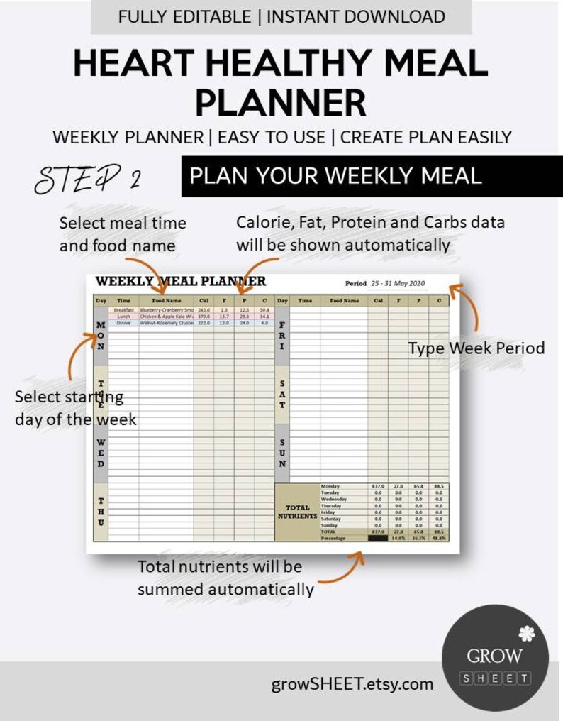 May include: A printable heart-healthy meal planner with a weekly calendar layout. The planner includes columns for meal time, food name, calories, fat, protein, and carbs. The planner is fully editable and includes a section for total nutrients.
