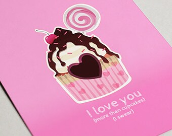 I love you more than cupcakes, I swear