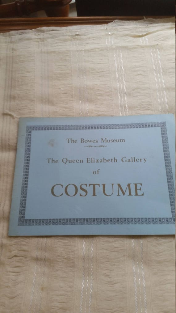 Ephemera: Museum, The Collection Costume of Vintage of Queen c.1950\u0027s Catalogue Gallery  Bowes in Costume Elizabeth