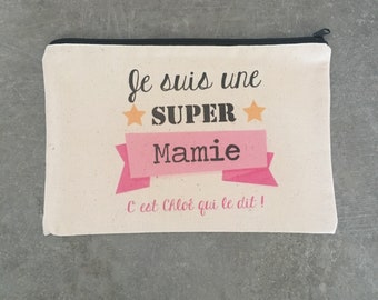 Pochette zippée personnalisée écrue en coton"Je suis une Super Mamie, ..." ! Envoi rapide , disponible aussi pour Mamie, Maman, Tata...