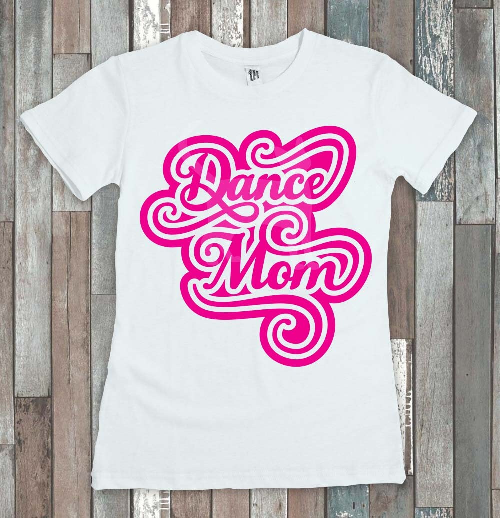 Download Dance mom svg T-shirt iron on designs Mom shirt Dance svg | Etsy