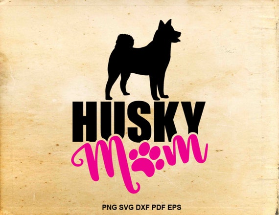 Husky mom svg Husky svg silhouette Iron on designs Husky | Etsy