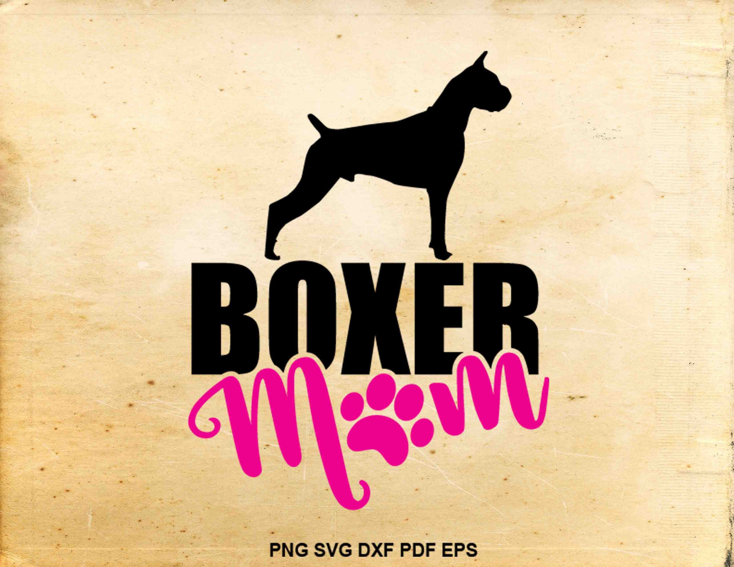 Boxer Mom Svg Boxer Svg Silhouette Iron on Designs Boxer - Etsy