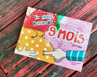 BOOK "Les petits bonheurs 9 months" - Humor comic for all about waiting for baby at 2
