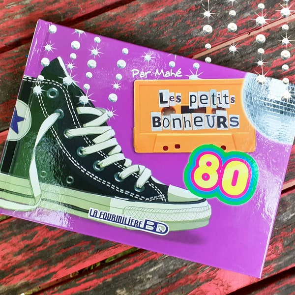 LIVRE "Les petits bonheurs 80" - BD d'humour pour tous sur les petits bonheurs des années 80