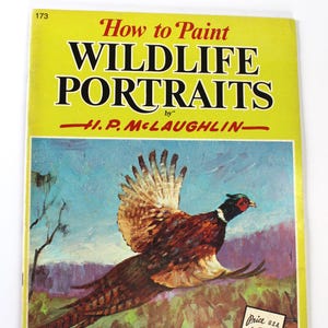 How to Paint Wildlife Portraits by H.P. McLaughlin (Softcover, 1970&#39;s) Walter T. Foster