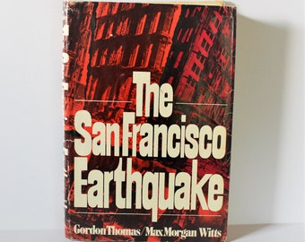 The San Francisco Earthquake by Gordon Thomas and Max Morgan Witts