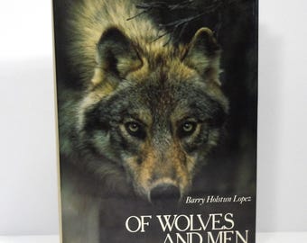 Of Wolves and Men by Barry Holstun Lopez (Hardcover, 1978) Charles Scribner's Sons