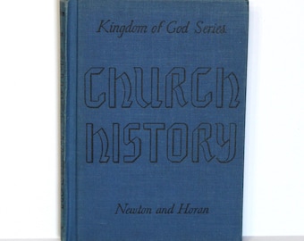 1940 Antique Religion History Book "Church History: Kingdom of God Series"