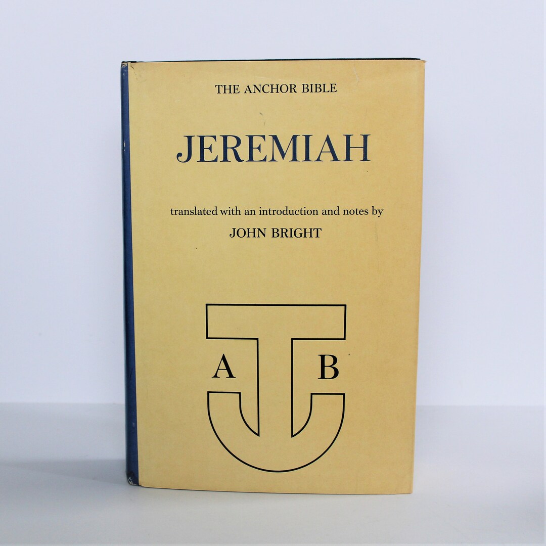 The Anchor Bible Jeremiah Translated With Commentary by John Bright