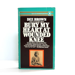 Bury My Heart at Wounded Knee by Dee Brown (Paperback, 1981) First Washington Square Press Edition