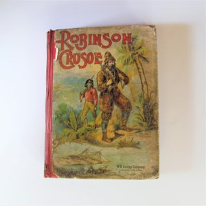 The Life and Strange Adventures of Robinson Crusoe, as Related by Himself by Daniel DeFoe (Hardcover, W.B. Conkey Co., 1890&#39;s)