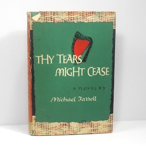 May include: A vintage book titled "Thy Tears Might Cease" by Michael Farrell. The cover is green with a red and black harp illustration. The book has a decorative border and a worn appearance.
