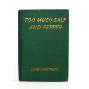 サム・キャンベル著『Too Much Salt and Pepper』（ハードカバー、1944年）著者サイン入り、初版
