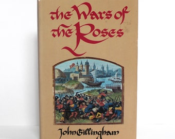 The Wars of the Roses by John Gillingham (Hardcover, 1981) First American Edition