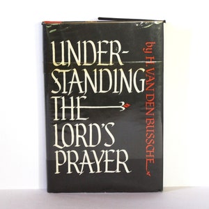 Understanding The Lord&#39;s Prayer by H. Van Den Bussche (Hardcover, 1963) Ex-Library