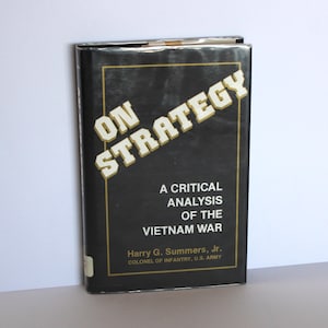 ON STRATEGY A Critical Analysis of the Vietnam War by Col. Harry G. Summers (Hardcover, 1982) Ex-Library