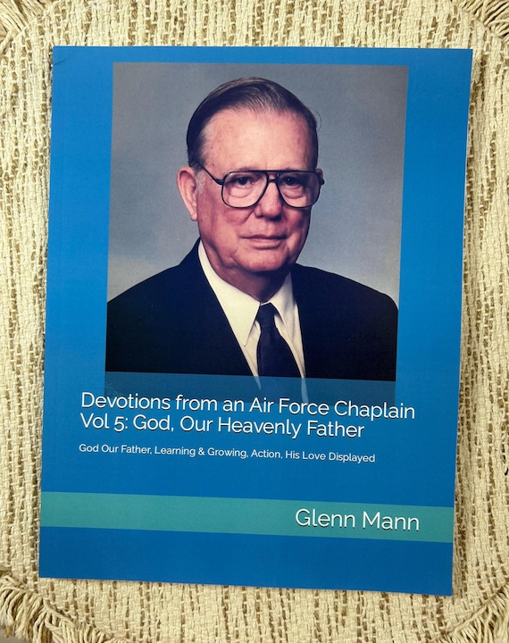 Devotions from an Air Force Chaplain, Vol 5: God Our Father