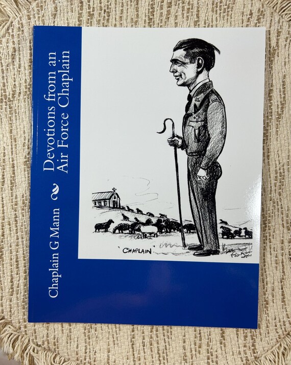 Devotions from an Air Force Chaplin Vol 1: Faith, Hope and Love