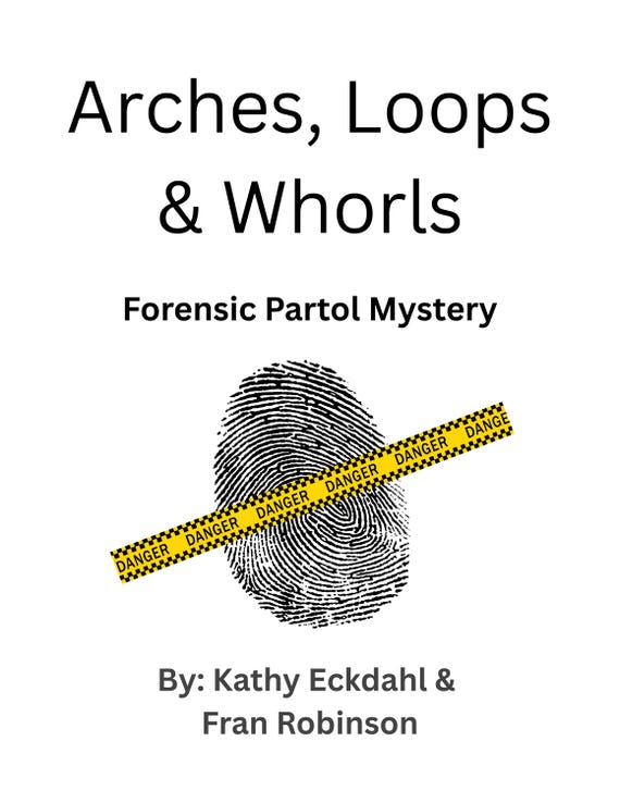 Arches, Loops, Whorls  A Forensic Patrol Mystery