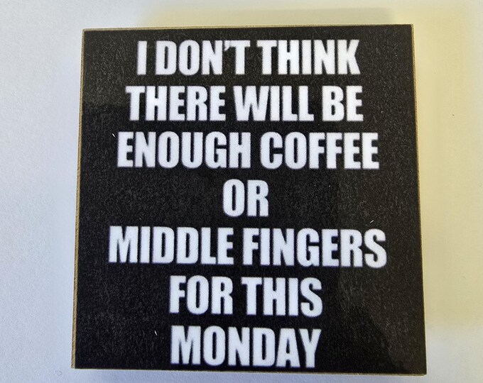 Coffee funny witty sarcastic magnet